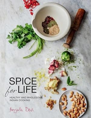 Seller image for Spice for Life : Healthy and Wholesome Indian Cooking for sale by GreatBookPrices