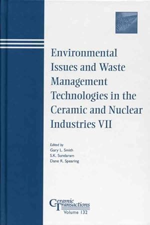 Immagine del venditore per Environmental Issues and Waste Management Technologies in the Ceramic & Nuclear Industries VII venduto da GreatBookPrices