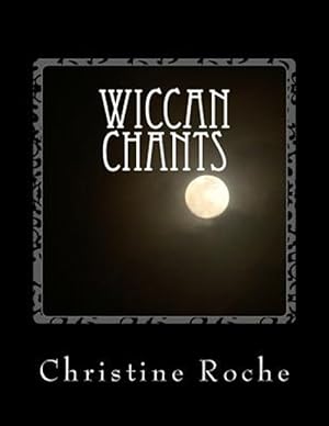 Seller image for Wiccan Chants for sale by GreatBookPrices