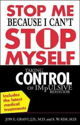 Seller image for Stop Me Because I Can't Stop Myself : Taking Control of Impulsive Behavior for sale by GreatBookPrices