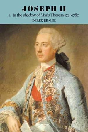 Immagine del venditore per Joseph II : In the Shasow of Maria Theresa 1741-1780 venduto da GreatBookPrices