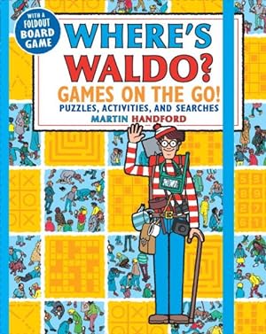 Imagen del vendedor de Where's Waldo? Games on the Go! : Puzzles, Activities, and Searches a la venta por GreatBookPrices