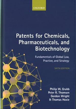 Seller image for Patents for Chemicals, Pharmaceuticals, and Biotechnology : Fundamentals of Global Law, Practice, and Strategy for sale by GreatBookPrices