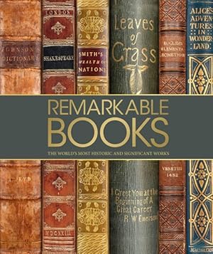 Seller image for Remarkable Books : A Celebration of the World's Most Beautiful and Historic Works for sale by GreatBookPrices