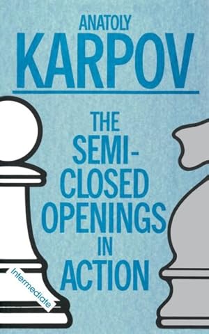 Seller image for Semi-Closed Openings in Action : Intermediate for sale by GreatBookPrices