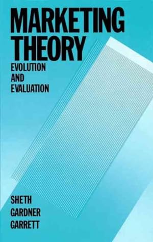 Seller image for Marketing Theory : Evolution and Evaluation for sale by GreatBookPrices