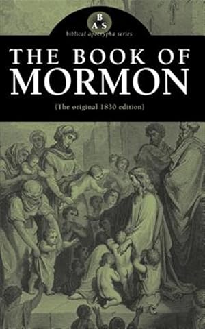 Seller image for Book of Mormon : The Original 1830 Edition for sale by GreatBookPrices