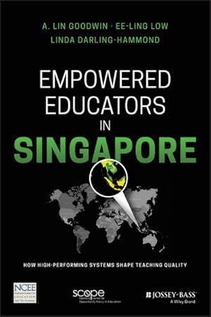 Bild des Verkufers fr Empowered Educators in Singapore : How High-performing Systems Shape Teaching Quality zum Verkauf von GreatBookPrices