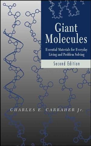 Seller image for Giant Molecules : Essential Materials for Everyday Living and Problem Solving for sale by GreatBookPrices
