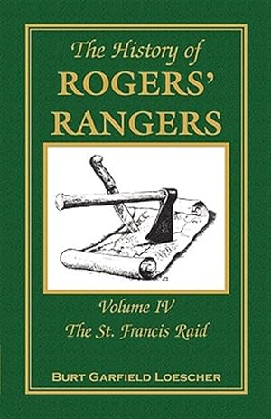 Bild des Verkufers fr The History Of Rogers' Rangers: Volume 4 zum Verkauf von GreatBookPrices