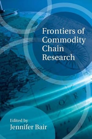 Image du vendeur pour Frontiers of Commodity Chain Research mis en vente par GreatBookPrices