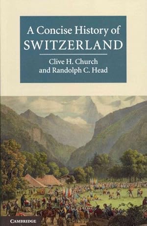 Seller image for Concise History of Switzerland for sale by GreatBookPrices