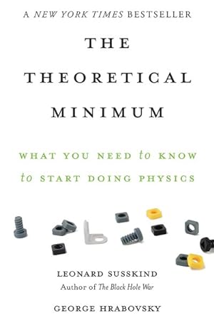 Immagine del venditore per Theoretical Minimum : What You Need to Know to Start Doing Physics venduto da GreatBookPrices