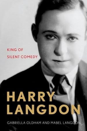 Seller image for Harry Langdon : King of Silent Comedy for sale by GreatBookPrices
