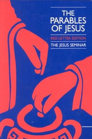 Seller image for Parables of Jesus : Red Letter Edition : A Report of the Jesus Seminar for sale by GreatBookPrices