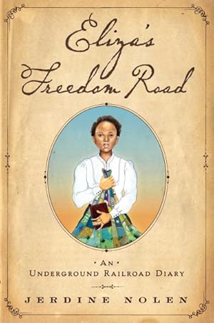 Seller image for Eliza's Freedom Road : An Underground Railroad Diary for sale by GreatBookPrices