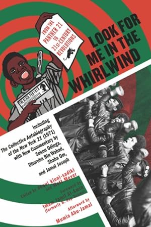 Seller image for Look for Me in the Whirlwind : From the Panther 21 to 21st-century Revolutions for sale by GreatBookPrices