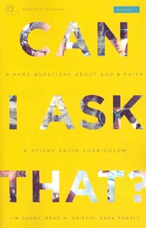 Seller image for Can I Ask That? : 8 Hard Questions About God & Faith: A Sticky Faith Curriculum for sale by GreatBookPrices