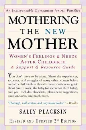 Immagine del venditore per Mothering the New Mother : Women's Feelings and Needs After Childbirth a Support and Resource Guide venduto da GreatBookPrices