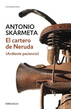 Imagen del vendedor de El cartero de Neruda / The Postman Neruda : Ardiente Paciencia -Language: spanish a la venta por GreatBookPrices