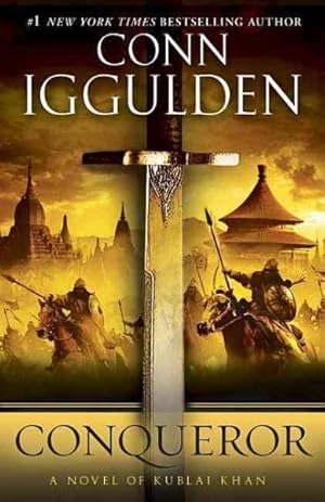 Image du vendeur pour Conqueror : A Novel of Kublai Khan mis en vente par GreatBookPrices