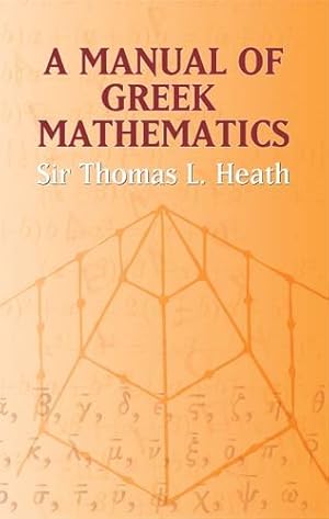 Seller image for Manual of Greek Mathematics for sale by GreatBookPrices