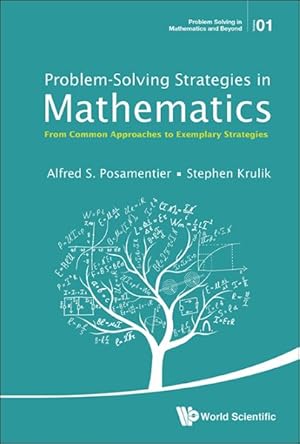 Immagine del venditore per Problem-Solving Strategies in Mathematics : From Common Approaches to Exemplary Strategies venduto da GreatBookPrices