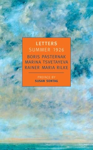 Seller image for Letters : Summer 1926 : Boris Pasternak, Marina Tsvetayeva, Rainer Maria Rilke for sale by GreatBookPrices