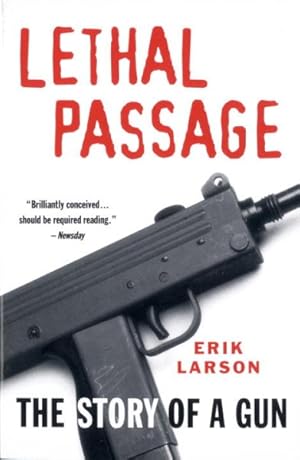 Seller image for Lethal Passage : The Story of a Gun for sale by GreatBookPrices
