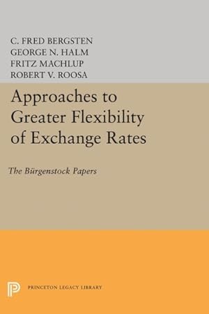 Seller image for Approaches to Greater Flexibility of Exchange Rates : The Brgenstock Papers for sale by GreatBookPrices