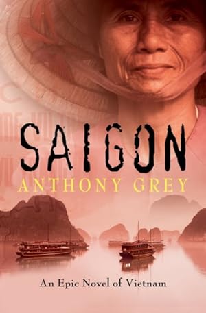 Imagen del vendedor de Saigon : An Epic Novel of Vietnam a la venta por GreatBookPrices