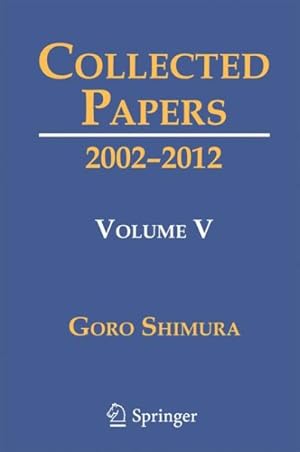 Immagine del venditore per Goro Shimura Collected Papers : 2002 - 2012 venduto da GreatBookPrices