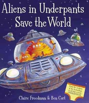 Seller image for Aliens in Underpants Save the World for sale by GreatBookPrices