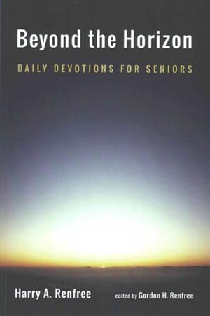 Seller image for Beyond the Horizon : Daily Devotions for Seniors for sale by GreatBookPrices