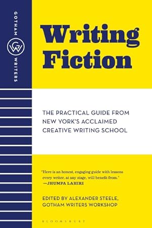 Seller image for Writing Fiction : The Practical Guide from New York's Acclaimed Creative Writing School for sale by GreatBookPrices