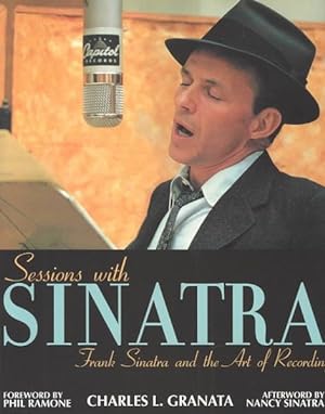 Imagen del vendedor de Sessions With Sinatra : Frank Sinatra and the Art of Recording a la venta por GreatBookPrices