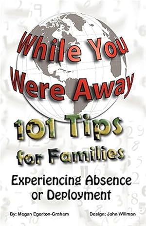 Immagine del venditore per While You Were Away: 101 Tips for Families Experiencing Absence or Deployment venduto da GreatBookPrices