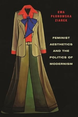 Immagine del venditore per Feminist Aesthetics and the Politics of Modernism venduto da GreatBookPrices