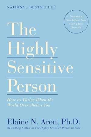 Imagen del vendedor de Highly Sensitive Person : How to Thrive When the World Overwhelms You a la venta por GreatBookPrices