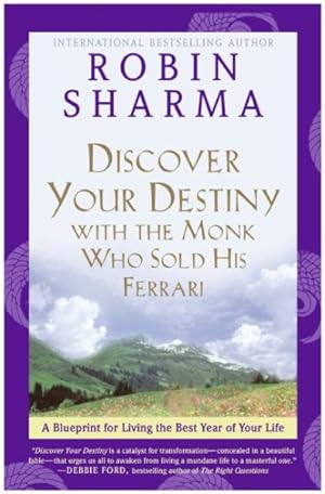 Seller image for Discover Your Destiny with the Monk Who Sold His Ferrari : A Blueprint for Living Your Best Life for sale by GreatBookPrices