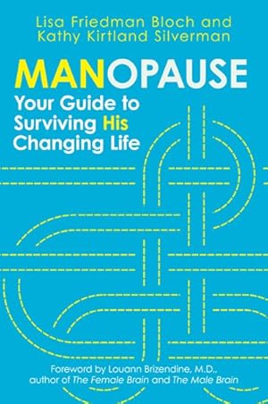 Seller image for Manopause : Your Guide to Surviving His Changing Life for sale by GreatBookPrices