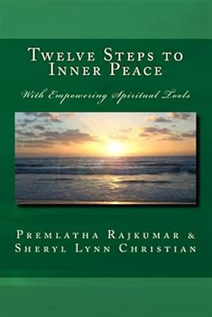 Image du vendeur pour Twelve Steps to Inner Peace : With Empowering Spiritual Tools, Black and White Edition mis en vente par GreatBookPrices