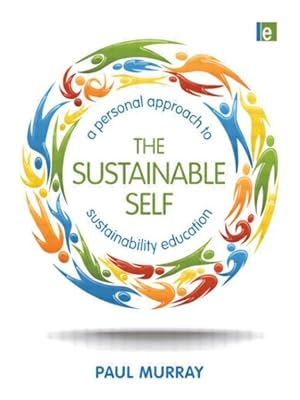 Immagine del venditore per Sustainable Self : A Personal Approach to Sustainability Education venduto da GreatBookPrices