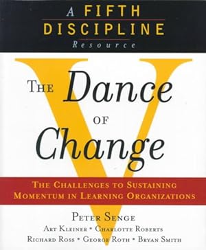 Bild des Verkufers fr Dance of Change : The Challenges of Sustaining Momentum in Learning Organizations zum Verkauf von GreatBookPrices