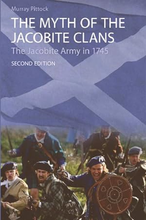 Seller image for Myth of the Jacobite Clans : The Jacobite Army in 1745 for sale by GreatBookPrices