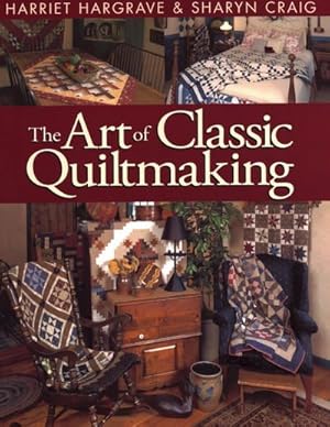 Immagine del venditore per Art of Classic Quiltmaking venduto da GreatBookPrices