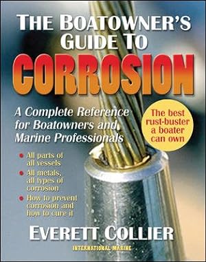 Imagen del vendedor de Boatowner's Guide to Corrosion : A Complete Reference for Boatowners And Marine Professionals a la venta por GreatBookPrices