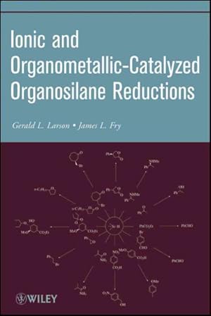 Seller image for Ionic and Organometallic-Catalyzed Organosilane Reductions for sale by GreatBookPrices