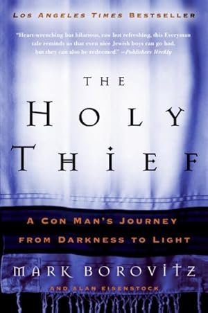 Seller image for Holy Thief : A Con Man's Journey From Darkness To Light for sale by GreatBookPrices