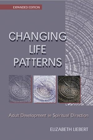 Seller image for Changing Life Patterns : Adult Development in Spiritual Direction for sale by GreatBookPrices